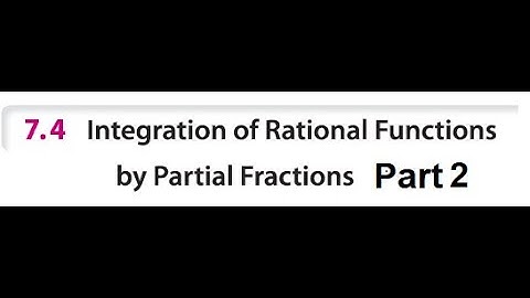 Sec 7.4 Integration of Rational Functions by Partial Fractions (Part2)