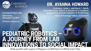 Pediatric Robotics - A Journey from Lab Innovations to Social Impact with Dr. Ayanna Howard