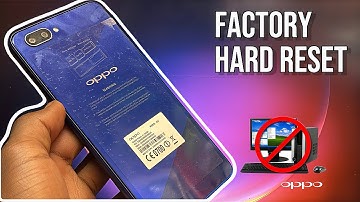 How to Factory Hard reset OPPO A3s | Remove Screen Lock (No computer) Step-by-Step with out PC