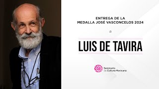 Entrega de la Medalla José Vasconcelos a Luis de Tavira