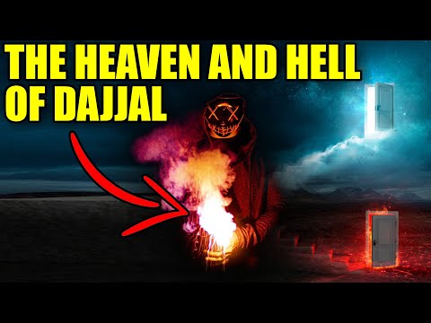 DAJJAL S FAKE HEAVEN AND HELL Signs Of Qiyamah