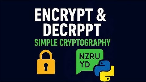 Encrypt and Decrypt Messages (Simple Cryptography in Python)