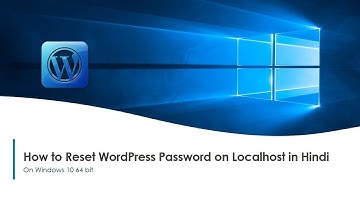 How to Reset WordPress Password on Localhost in Hindi [Year 2020]