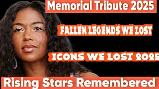 ✨ Rising Star & 3 Legendary Icons We Lost – Memorial Tribute 2025