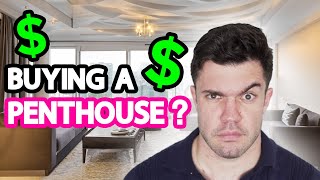 4 Things to Know Before You Buy That Penthouse