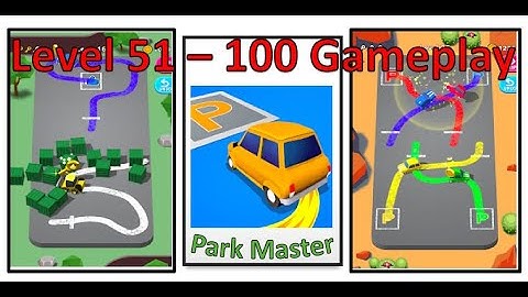 Park Master Gameplay | Level 51 - 100 Gameplay