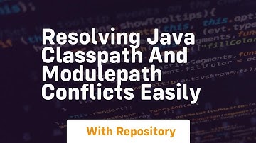 resolving java classpath and modulepath conflicts easily