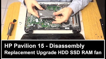 HP Pavilion 15 - Disassembly Replacement Upgrade HDD SSD RAM fan cooling