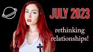 JULY 2023 COLLECTIVE ASTROLOGY: drama for personal relationships!