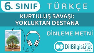 Kurtuluş Savaşı Yokluktan Destana İzleme Metni - 6. Sınıf Türkçe 1. Tema 58. Sayfa 7. Etkinlik