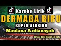 Dermaga Biru Karoke Koplo - Maulana Ardiansyah version_ Deraian demi deraian