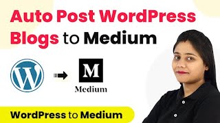 How to Auto Post WordPress Blogs to Medium: Blog Automation
