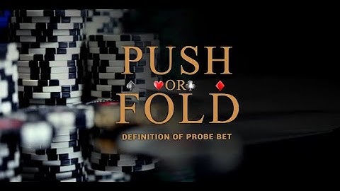 Definition of Probe Bet poker