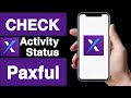 How to check activity status on paxful accountunique tech 55