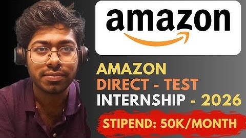 Amazon Internship Program - 2026 | Direct Test | Free Resources | Complete Guide | Software Engineer