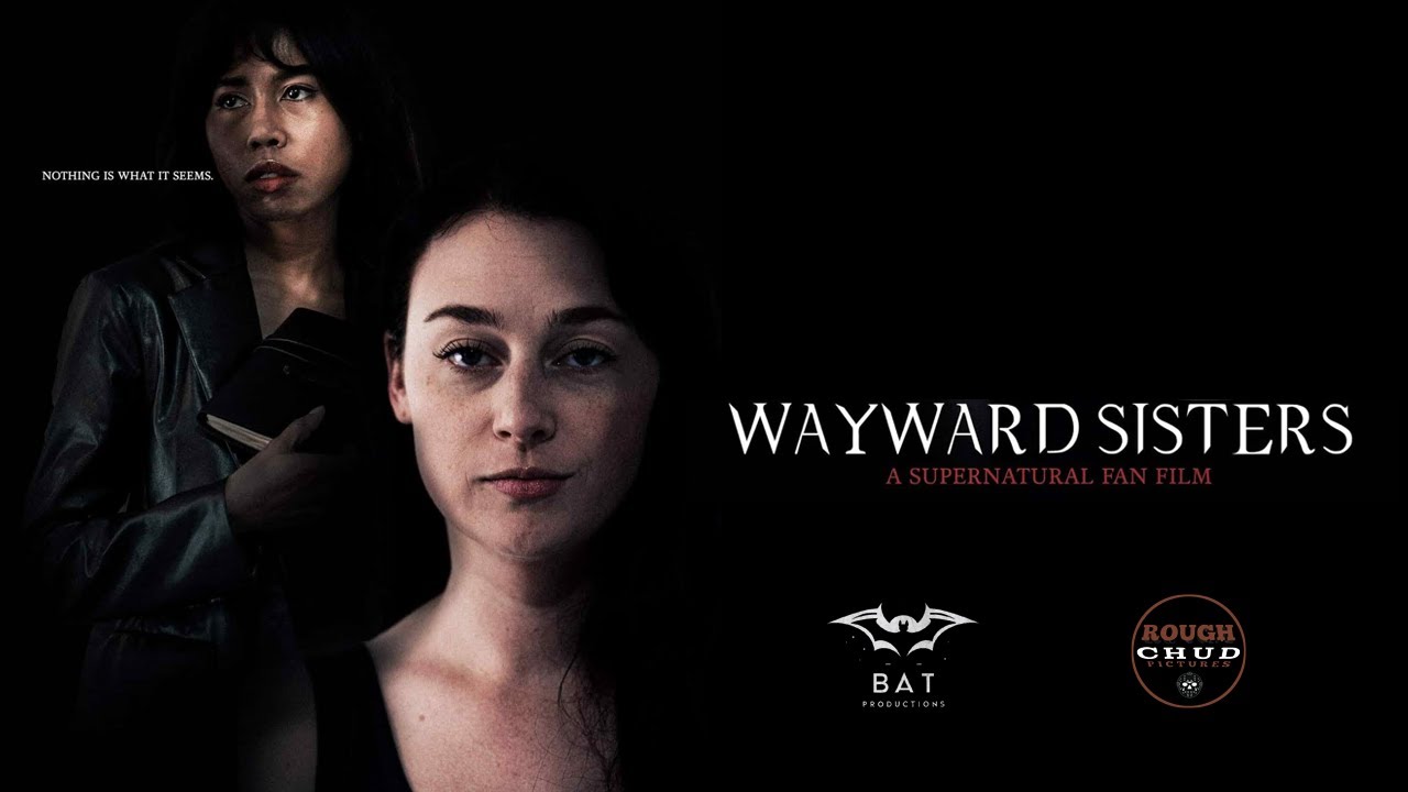 Wayward Sisters: A Supernatural Fan Film (2024) | FULL MOVIE