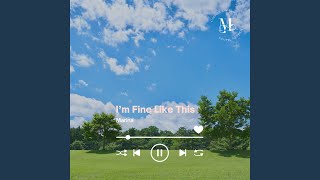 I'm Fine Like This - Marina