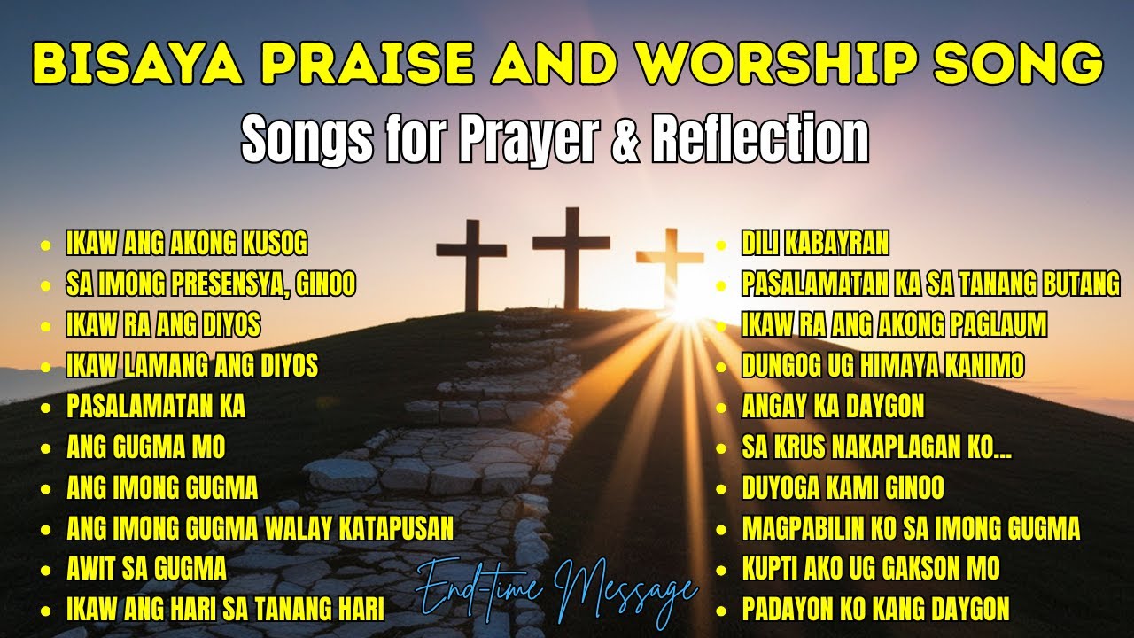 Most Powerful Bisaya Christian Songs for Prayer & Reflection| 