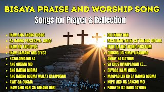 Most Powerful Bisaya Christian Songs for Prayer \u0026 Reflection| \