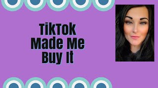 TikTok Made Me Buy It 🙃