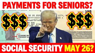 DIRECT DEPOSIT CHECKS? PAYMENTS FOR SENIORS? |  SOCIAL SECURITY UPDATE SSI SSDI? MAY 26TH 2025? Wealth