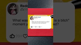 What was the best karma is a bitch moment you have witnessed#story #storytime #reddit