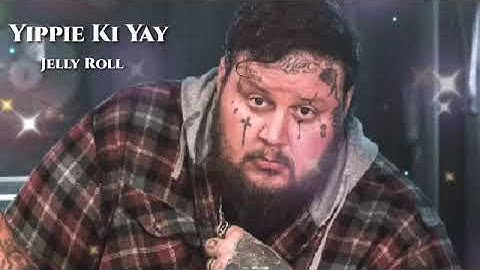 Jelly Roll -"Yippie Ki Yay" (Song) 🎼 Country Song #a1jellyroll