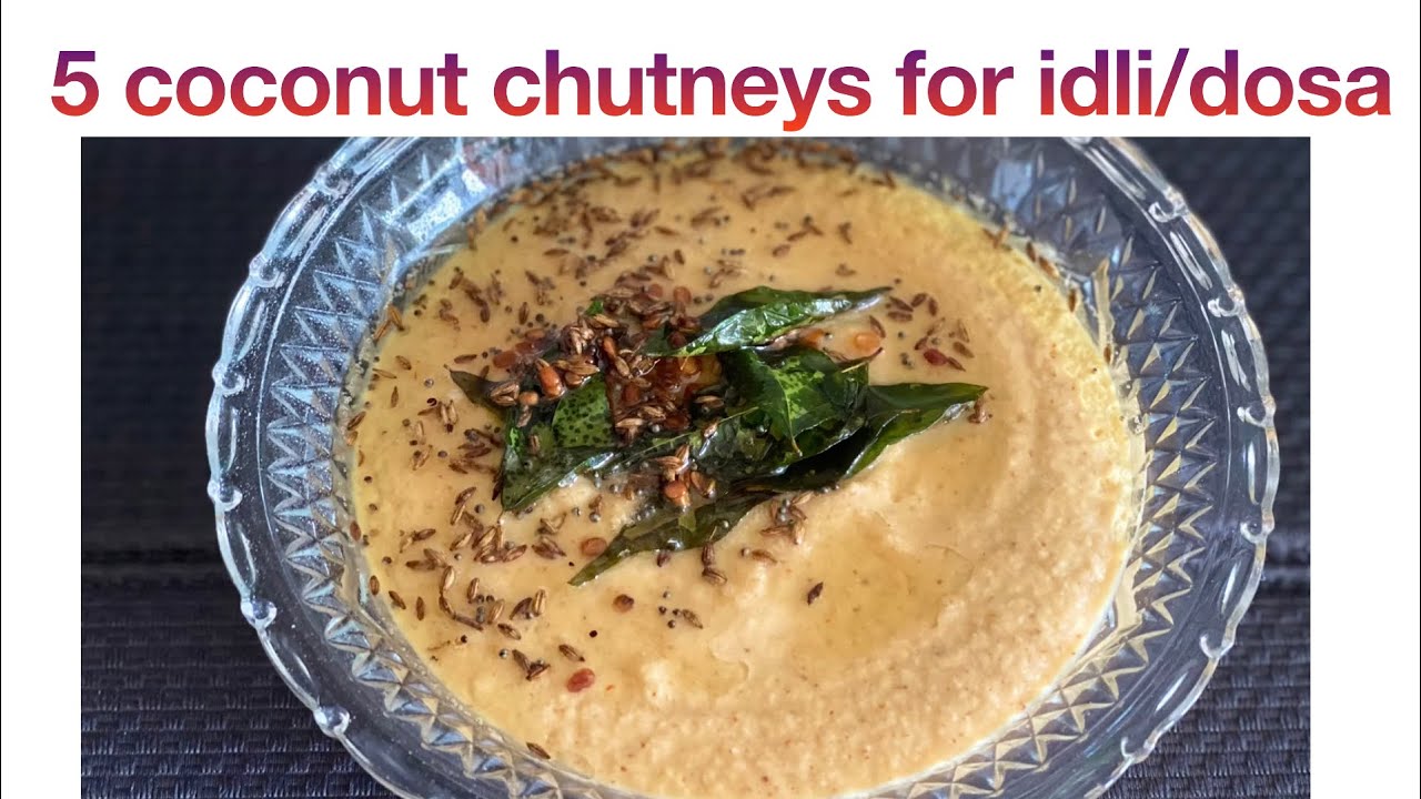 5 different Coconut chutneys for idli/ dosa / coconut chutney YouTube