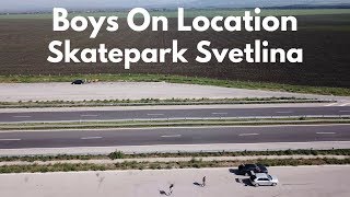 Boys on Location - Sliven Skatepark Svetlina