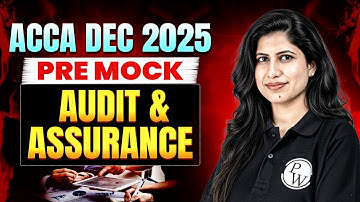 ACCA Dec 2025 Pre-Mock | Audit & Assurance (AA) Full Practice Session