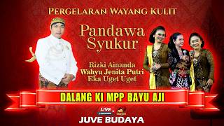 🔴 WAYANG KULIT KI BAYU AJI - PANDAWA SYUKUR - JENITA PUTRI & EKA UGET UGET (REC)
