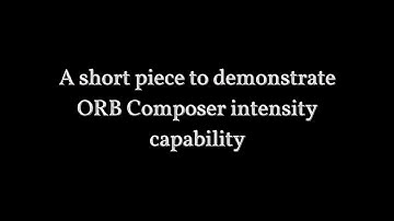 ORB Composer - Intensity and Momentum Demo