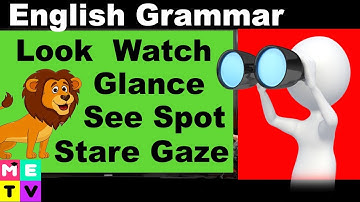 English Grammar 👁👁 Look See Watch Glance Gaze Stare Spot
