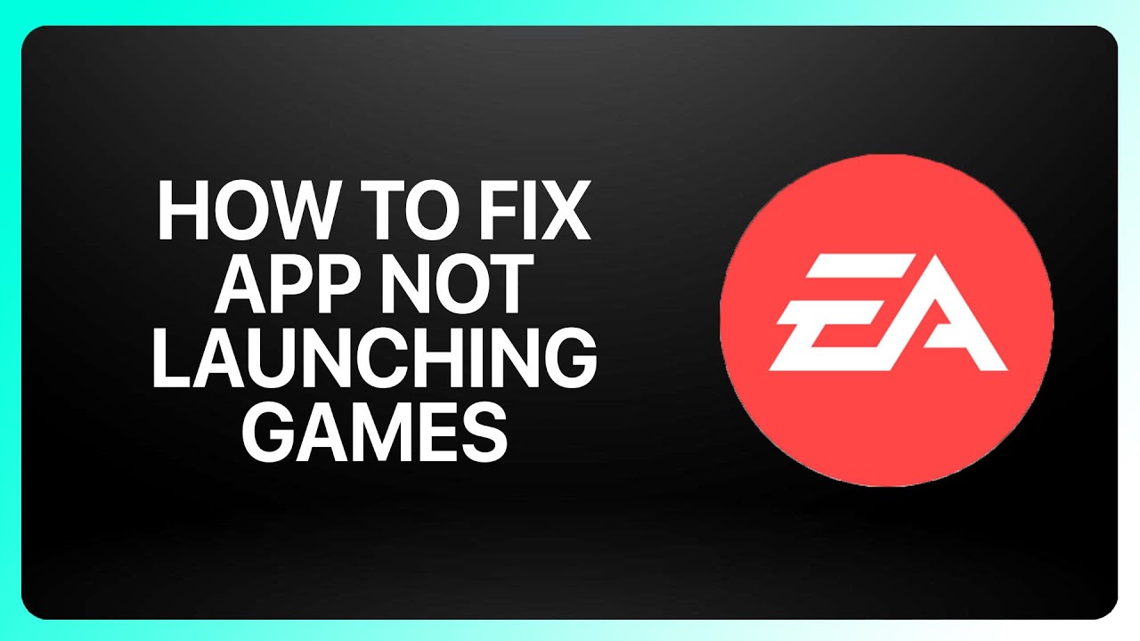 How To Fix EA App Not Launching Games Tutorial - YouTube