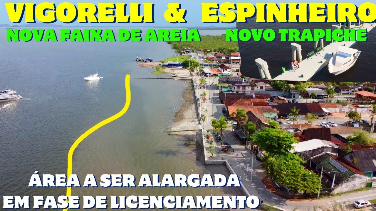 VIGORELLI NOVA FAIXA DE AREIA  & ATUALIZAÇÃO TRAPICHE FLUTUANTE NO ESPINHEIRO