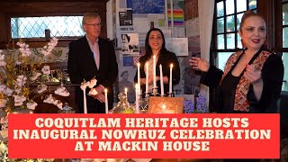 Coquitlam Heritage Hosts Inaugural Nowruz Celebration at Mackin House