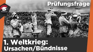 1. Weltkrieg Ursachen und Bündnisse einfach erklärt - Ursachen, Bündnisse Bismarck einfach erklärt!