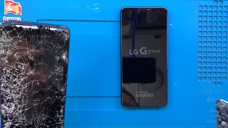 การคืนค่าโทรศัพท์ LG ที่ถูกทอดทิ้งและเสียหาย LG G7 ThinQ การเปลี่ยนหน้าจอ