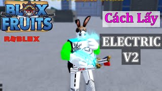 Roblox - Cách Nâng Cấp Lên Electric V2 Tuyệt Kỹ Của Tộc Ming | Blox Fruits