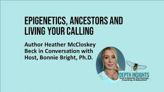 Epigenetics, Ancestors, and Living Your Calling