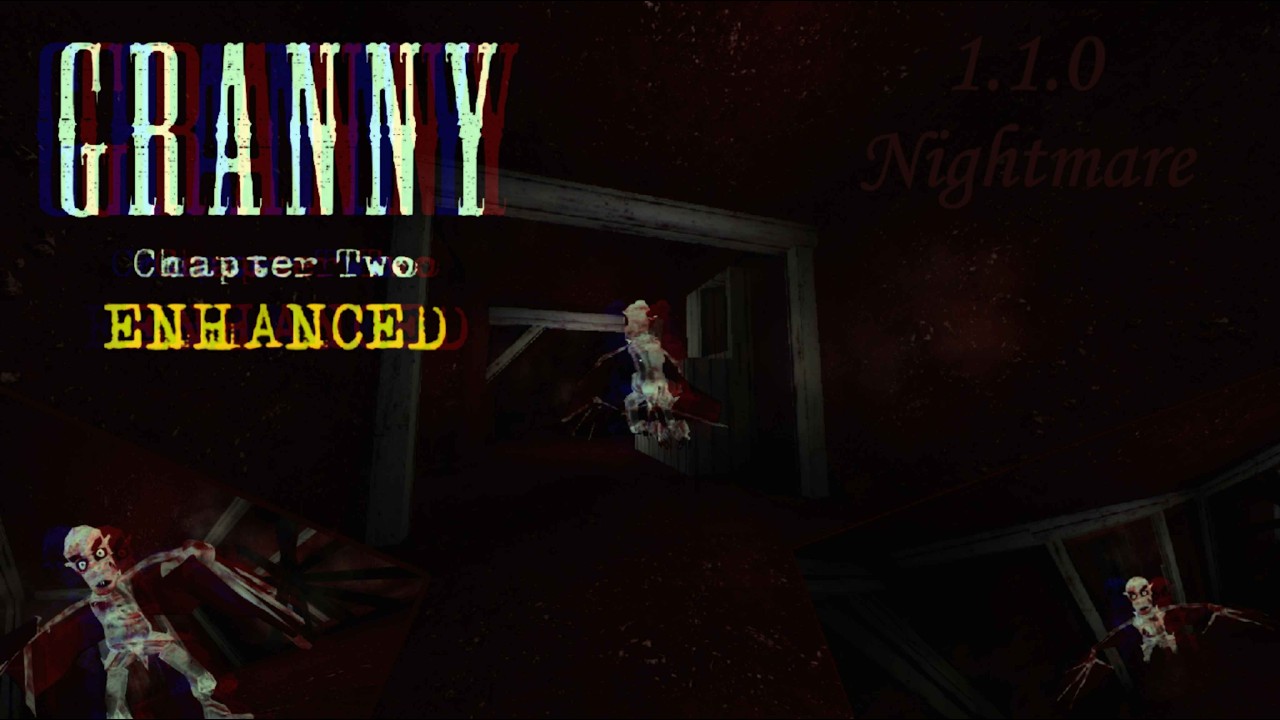 🔥Granny 2 Enhanced: 1.1.0 Nightmare | Special Video #2