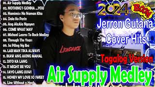 Jerron Gutana Cover 2024🎶All out of love Air Supply Tagalog Version 🍀 Nice Original Filipino Music🍀