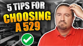 5 Tips for Choosing a 529