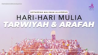 APA SAJA YANG DAPAT DILAKUKAN DIHARI TARWIYAH & ARAFAH??? - USTADZAH HALIMAH ALAYDRUS