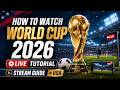 Fifa World Cup 2026 Stream - How To Watch Fifa World Cup 2026 Live *Tutorial*