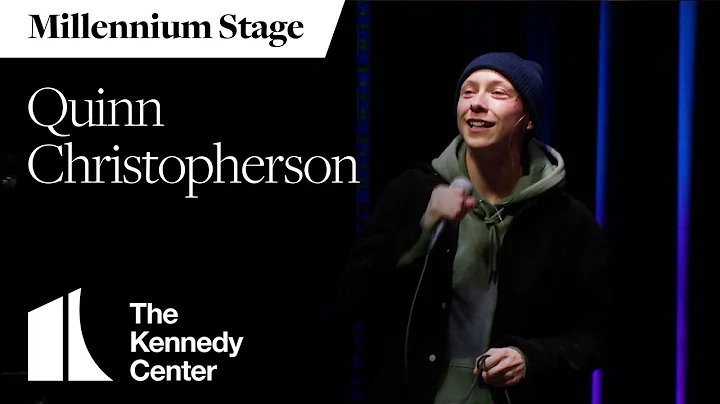 Quinn Christopherson - Millennium Stage (October 2...