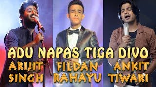 ADU NAPAS -- Fildan, Arijit Singh, Ayu Ting Ting, Ankit Tiwari, Rara LIDA -- SUN RAHA HAI NA TU