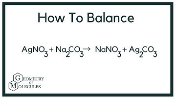 How to Balance AgNO3 + Na2CO3 = NaNO3 + Ag2CO3 (Silver Nitrate and Sodium Carbonate)