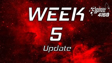 CardinalBotics 2019: Weekly Update Video WEEK 5