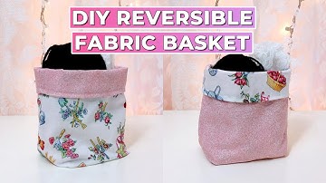 Easy DIY Reversible Fabric Basket